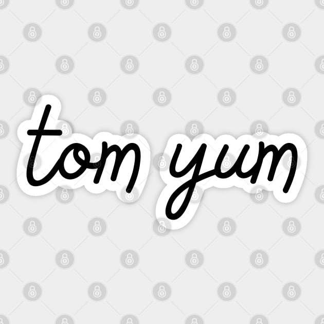 tom yum - black Sticker by habibitravels